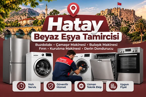 Hatay Beyaz Eşya Tamircisi